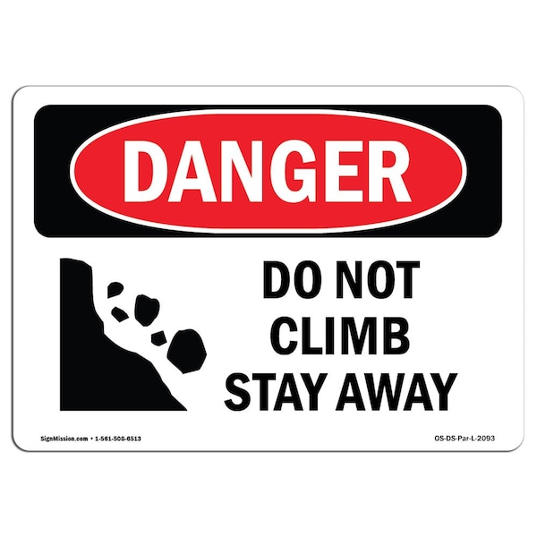 Safety Sign, OSHA Danger, 3.5" Height, Do Not Climb Stay Away, Landscape, 10PK